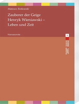 Abbildung von Borkowski | Zauberer der Geige. Henryk Wieniawski - Leben und Zeit | 1. Auflage | 2025 | beck-shop.de