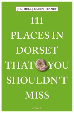 Abbildung von Bell / Heaney | 111 Places in Dorset That You Shouldn't Miss | 1. Auflage | 2025 | beck-shop.de