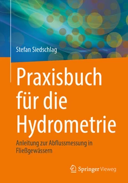 Abbildung von Siedschlag | Praxisbuch für die Hydrometrie | 1. Auflage | 2024 | beck-shop.de