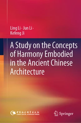 Abbildung von Li / Ji | A Study on the Concepts of Harmony Embodied in the Ancient Chinese Architecture | 1. Auflage | 2024 | beck-shop.de