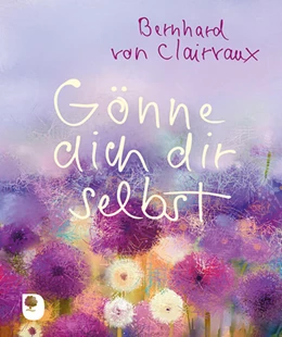 Abbildung von Clairvaux | Gönne dich dir selbst | 1. Auflage | 2025 | beck-shop.de