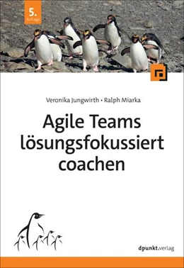 Abbildung von Jungwirth / Miarka | Agile Teams lösungsfokussiert coachen | 5. Auflage | 2025 | beck-shop.de