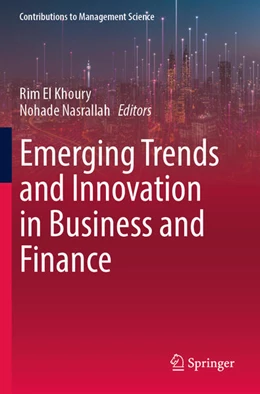 Abbildung von Nasrallah / El Khoury | Emerging Trends and Innovation in Business and Finance | 1. Auflage | 2024 | beck-shop.de