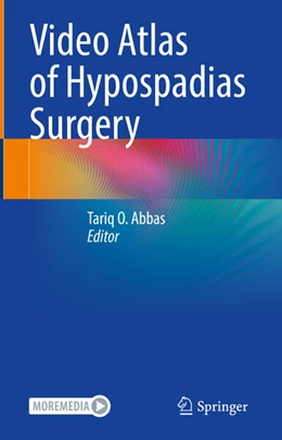 Abbildung von Abbas | Video Atlas of Hypospadias Surgery | 1. Auflage | 2024 | beck-shop.de