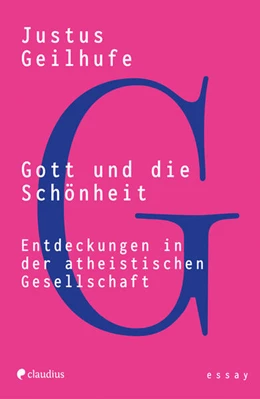 Abbildung von Geilhufe | Gott und die Schönheit | 1. Auflage | 2025 | beck-shop.de