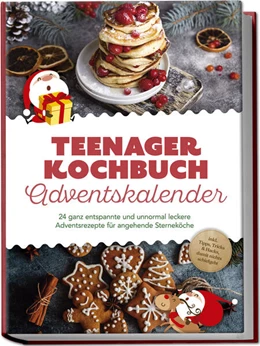 Abbildung von Helmers | Teenager Kochbuch Adventskalender: 24 ganz entspannte und unnormal leckere Adventsrezepte für angehende Sterneköche - inkl. Tipps, Tricks & Hacks, damit nichts schiefgeht | 1. Auflage | 2024 | beck-shop.de