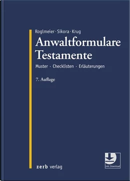 Abbildung von Roglmeier / Sikora | Anwaltformulare Testamente | 7. Auflage | 2025 | beck-shop.de