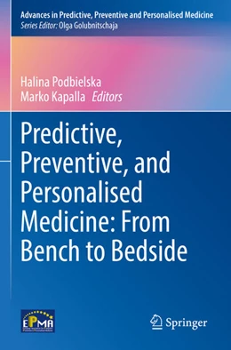 Abbildung von Kapalla / Podbielska | Predictive, Preventive, and Personalised Medicine: From Bench to Bedside | 1. Auflage | 2024 | beck-shop.de