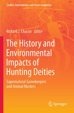 Abbildung von Chacon | The History and Environmental Impacts of Hunting Deities | 1. Auflage | 2024 | beck-shop.de