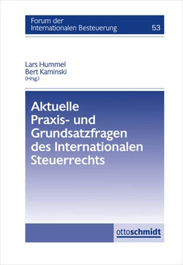 Abbildung von Hummel / Kaminski | Aktuelle Praxis- und Grundsatzfragen des Internationalen Steuerrechts | 1. Auflage | 2024 | beck-shop.de