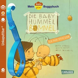 Abbildung von Sabbag / Kelly | Baby Pixi (unkaputtbar) 155: Mein Baby-Pixi-Buggybuch: Baby Hummel Bommel - Ich hab dich lieb | 1. Auflage | 2025 | beck-shop.de