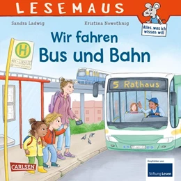 Abbildung von Ladwig | LESEMAUS 74: Wir fahren mit Bus und Bahn | 1. Auflage | 2025 | beck-shop.de