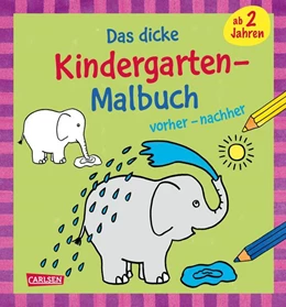 Abbildung von Mensing / Sörensen | Ausmalbilder für Kita-Kinder: Das dicke Kindergarten-Malbuch: vorher und nachher | 1. Auflage | 2025 | beck-shop.de