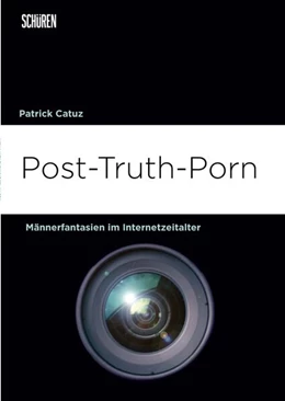 Abbildung von Catuz | Post-Truth-Porn | 1. Auflage | 2025 | beck-shop.de