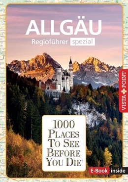 Abbildung von Könnecke / Heinzelmann | Reiseführer Allgäu. Regioführer inklusive Ebook. Ausflugsziele, Sehenswürdigkeiten, Restaurants & Hotels uvm. | 2. Auflage | 2025 | beck-shop.de