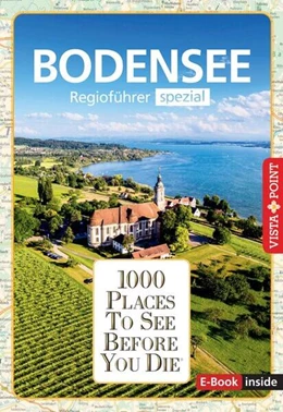 Abbildung von Habitz / Bürkle | Reiseführer Bodensee. Regioführer inklusive Ebook. Ausflugsziele, Sehenswürdigkeiten, Restaurants & Hotels uvm. | 2. Auflage | 2025 | beck-shop.de