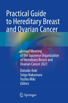 Abbildung von Aoki / Miki | Practical Guide to Hereditary Breast and Ovarian Cancer | 1. Auflage | 2024 | beck-shop.de