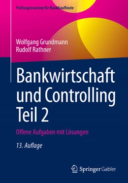 Abbildung von Grundmann / Rathner | Bankwirtschaft und Controlling Teil 2 | 13. Auflage | 2024 | beck-shop.de