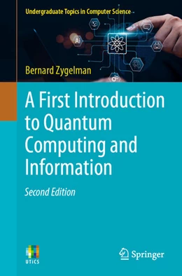 Abbildung von Zygelman | A First Introduction to Quantum Computing and Information | 2. Auflage | 2024 | beck-shop.de