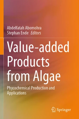 Abbildung von Abomohra / Ende | Value-added Products from Algae | 1. Auflage | 2024 | beck-shop.de