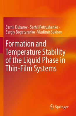 Abbildung von Dukarov / Petrushenko | Formation and Temperature Stability of the Liquid Phase in Thin-Film Systems | 1. Auflage | 2024 | beck-shop.de