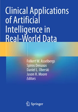 Abbildung von Asselbergs / Denaxas | Clinical Applications of Artificial Intelligence in Real-World Data | 1. Auflage | 2024 | beck-shop.de