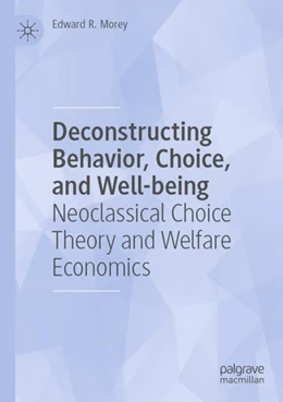 Abbildung von Morey | Deconstructing Behavior, Choice, and Well-being | 1. Auflage | 2024 | beck-shop.de