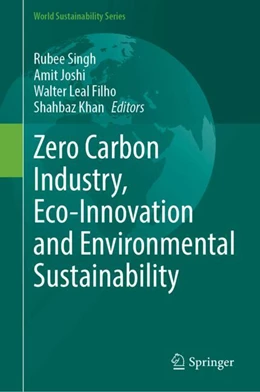 Abbildung von Singh / Joshi | Zero Carbon Industry, Eco-Innovation and Environmental Sustainability | 1. Auflage | 2025 | beck-shop.de