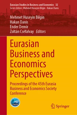 Abbildung von Bilgin / Danis | Eurasian Business and Economics Perspectives | 1. Auflage | 2025 | 32 | beck-shop.de