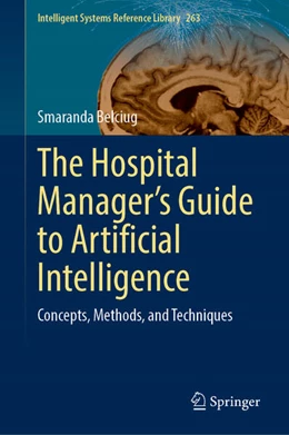 Abbildung von Belciug | The Hospital Manager’s Guide to Artificial Intelligence | 1. Auflage | 2025 | 263 | beck-shop.de