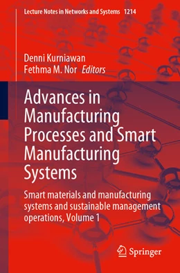 Abbildung von Kurniawan / Nor | Advances in Manufacturing Processes and Smart Manufacturing Systems | 1. Auflage | 2025 | 1214 | beck-shop.de