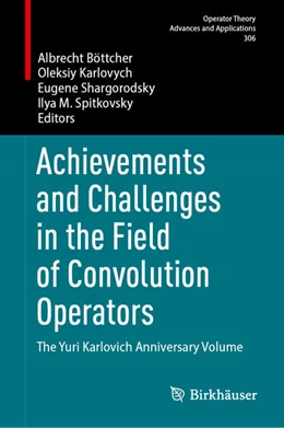 Abbildung von Böttcher / Karlovych | Achievements and Challenges in the Field of Convolution Operators | 1. Auflage | 2025 | 306 | beck-shop.de