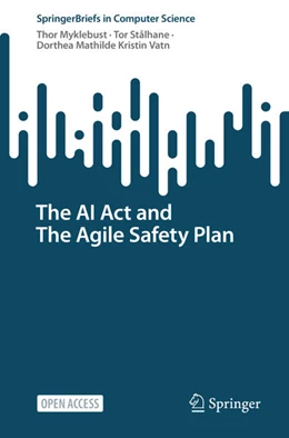 Abbildung von Myklebust / Stålhane | The AI Act and The Agile Safety Plan | 1. Auflage | 2025 | beck-shop.de