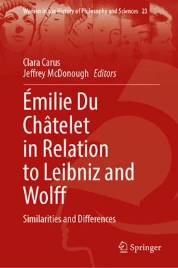 Abbildung von Carus / McDonough | Émilie Du Châtelet in Relation to Leibniz and Wolff | 1. Auflage | 2025 | 23 | beck-shop.de