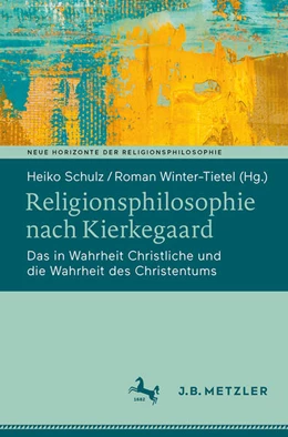 Abbildung von Schulz / Winter-Tietel | Religionsphilosophie nach Kierkegaard | 1. Auflage | 2025 | beck-shop.de