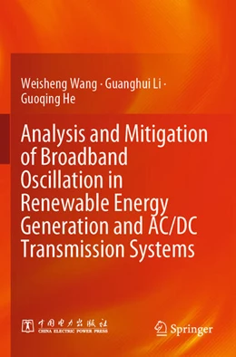 Abbildung von Wang / Li | Analysis and Mitigation of Broadband Oscillation in Renewable Energy Generation and AC/DC Transmission Systems | 1. Auflage | 2024 | beck-shop.de