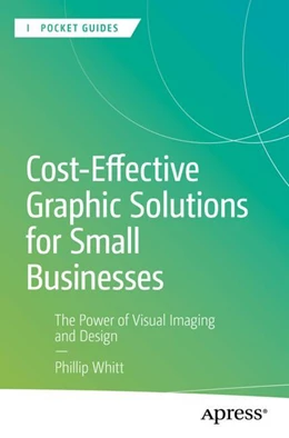 Abbildung von Whitt | Cost-Effective Graphic Solutions for Small Businesses | 1. Auflage | 2025 | beck-shop.de