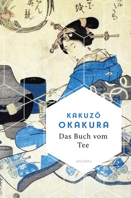 Abbildung von Okakura | Das Buch vom Tee | 1. Auflage | 2025 | beck-shop.de