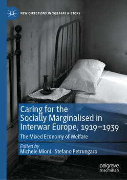 Abbildung von Mioni / Petrungaro | Caring for the Socially Marginalised in Interwar Europe, 1919-1939 | 1. Auflage | 2024 | beck-shop.de