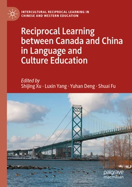 Abbildung von Xu / Yang | Reciprocal Learning between Canada and China in Language and Culture Education | 1. Auflage | 2024 | beck-shop.de