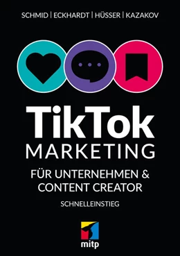 Abbildung von Eckhardt / Hüsser | TikTok-Markteting für Unternehmen & Content-Creator | 1. Auflage | 2024 | beck-shop.de