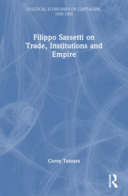 Abbildung von Tazzara | Filippo Sassetti on Trade, Institutions and Empire | 1. Auflage | 2024 | beck-shop.de