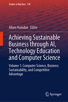 Abbildung von Hamdan | Achieving Sustainable Business through AI, Technology Education and Computer Science | 1. Auflage | 2024 | beck-shop.de