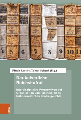 Abbildung von Rasche / Schenk | Der kaiserliche Reichshofrat | 1. Auflage | 2025 | beck-shop.de