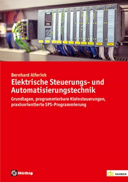 Abbildung von Alferink | Elektrische Steuerungs- und Automatisierungstechnik | 1. Auflage | 2024 | beck-shop.de