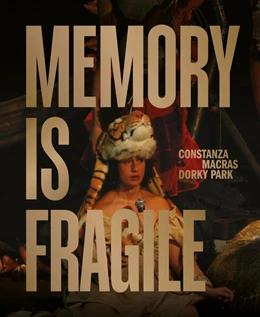 Abbildung von Macras / Dorky Park | Memory is fragile - Constanza Macras | Dorky Park | 1. Auflage | 2025 | beck-shop.de