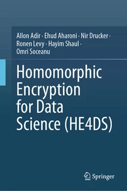 Abbildung von Adir / Aharoni | Homomorphic Encryption for Data Science (HE4DS) | 1. Auflage | 2024 | beck-shop.de