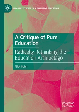 Abbildung von Peim | A Critique of Pure Education | 1. Auflage | 2024 | beck-shop.de