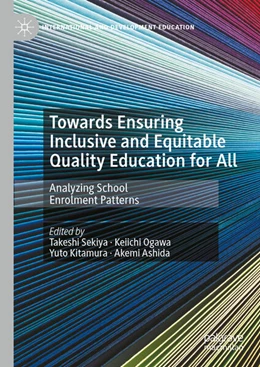 Abbildung von Sekiya / Ogawa | Towards Ensuring Inclusive and Equitable Quality Education for All | 1. Auflage | 2024 | beck-shop.de