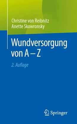 Abbildung von Reibnitz / Skowronsky | Wundversorgung von A - Z | 2. Auflage | 2024 | beck-shop.de